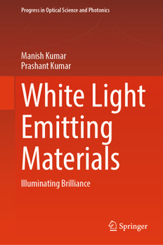 Hardcover White Light Emitting Materials: Illuminating Brilliance Book