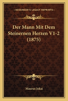 Paperback Der Mann Mit Dem Steinernen Herzen V1-2 (1875) [German] Book