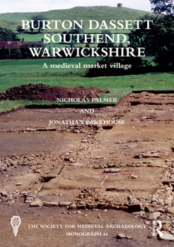 Hardcover Burton Dassett Southend, Warwickshire: A Medieval Market Village Book