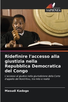 Paperback Ridefinire l'accesso alla giustizia nella Repubblica Democratica del Congo [Italian] Book