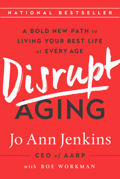 Paperback Disrupt Aging: A Bold New Path to Living Your Best Life at Every Age Book