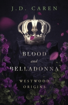 Paperback Blood and Belladonna: Westwood Origins Book