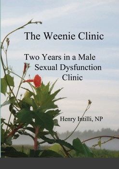 Paperback The Weenie Clinic: Two years in a men's sexual dysfunction clinic Book