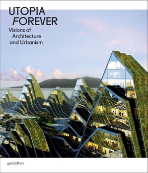 Hardcover Utopia Forever: Visions of Architecture and Urbanism Book