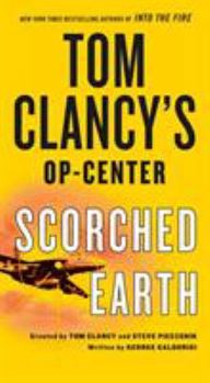 Scorched Earth - Book #3 of the Tom Clancy's Op-Center reboot