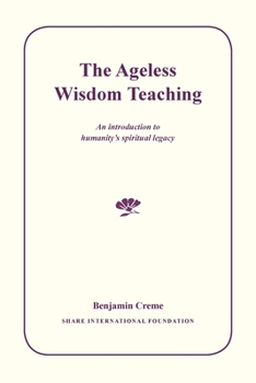 Paperback The Ageless Wisdom Teaching: An introduction to humanity's spiritual legacy Book