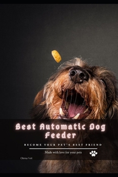 Paperback Best Automatic Dog Feeder: become your pet's best friend Book
