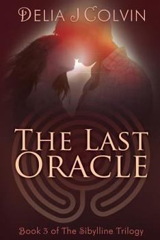 The Last Oracle - Book #3 of the Oracles