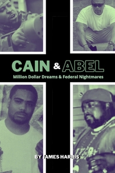 Paperback Cain & Abel: Million Dollar Dreams & Federal Nightmares Book
