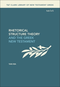 Hardcover Rhetorical Structure Theory and the Greek New Testament Book