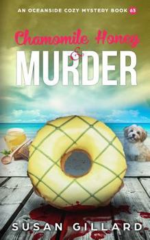 Chamomile Honey & Murder: An Oceanside Cozy Mystery Book 63 - Book #63 of the Oceanside Cozy