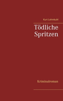 Paperback Tödliche Spritzen: Kriminalroman [German] Book