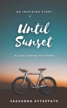 Paperback Until Sunset: A Cycle's Journey to Freedom Book