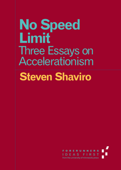 No Speed Limit: Three Essays on Accelerationism - Book  of the Forerunners: Ideas First