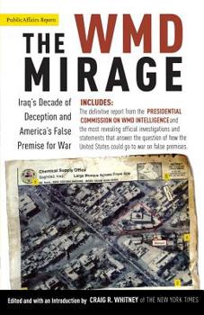 Paperback The WMD Mirage: Iraq's Decade of Deception and America's False Premise for War Book