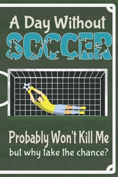 Paperback Gifts for Soccer: Funny card journal gift for soccer players and lovers of the game. Book