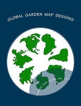 Paperback Global Garden Map Designs: Coloring Book Volume One: USA Book