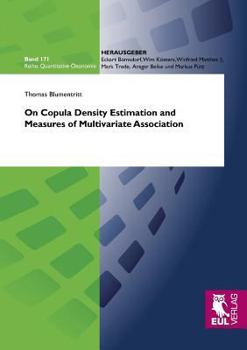 Paperback On Copula Density Estimation and Measures of Multivariate Association Book