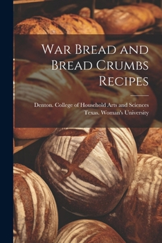 Paperback War Bread and Bread Crumbs Recipes Book