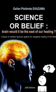 Science or Belief: brain woud it be the seat of our healing ?