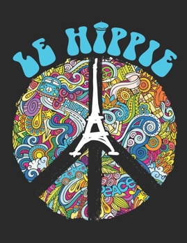 Paperback Le Hippie: Hippie Notebook, Blank Paperback Book, 150 pages, college ruled Book