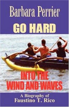 Paperback Go Hard Into the Wind and Waves Book