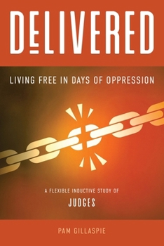 Paperback Delivered: Living Free in Days of Oppression Book