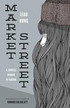 Hardcover Market Street: A Chinese Woman in Harbin Book