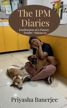 Paperback The IPM Diaries: Confession of a Future Leader - Volume 02 Book