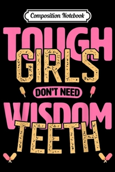 Paperback Composition Notebook: Tough Girls Don't Need Wisdom th Recovery Journal/Notebook Blank Lined Ruled 6x9 100 Pages Book