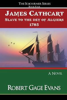Paperback James Cathcart: Slave to the day of Algiers, 1785 Book