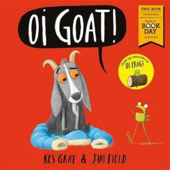 Paperback Oi Goat!: World Book Day 2018 (Oi Frog and Friends) Book