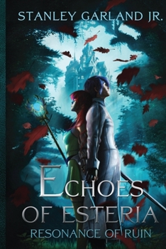 Paperback Echoes of Esteria - Resonance of Ruin (book 1) Book