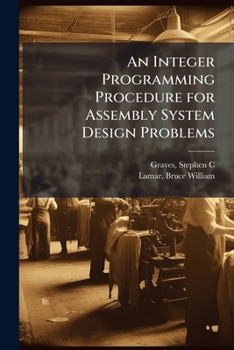 Paperback An Integer Programming Procedure for Assembly System Design Problems Book