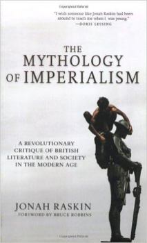 Hardcover The Mythology of Imperialism: A Revolutionary Critique of British Literature and Society in the Modern Age Book