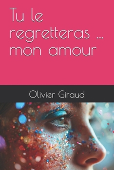 Paperback Tu le regretteras ... mon amour [French] Book
