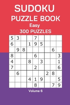 Paperback Sudoku Puzzle Book Easy: 300 Puzzles Volume 6 Book