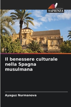 Paperback Il benessere culturale nella Spagna musulmana [Italian] Book