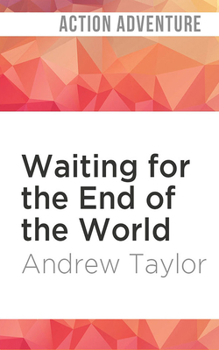 Waiting for the End of the World - Book #2 of the William Dougal