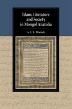 Hardcover Islam, Literature and Society in Mongol Anatolia Book