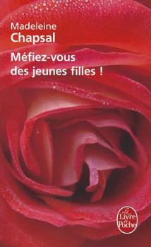 Paperback Méfiez-Vous Des Jeunes Filles ! [French] Book