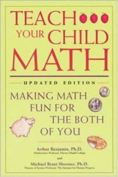Paperback Teach Your Child Math : Making Math Fun for the Both of You Book