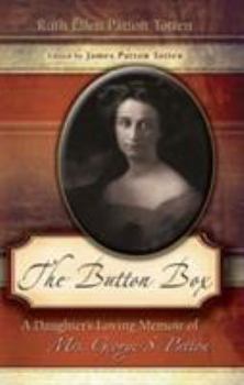 Hardcover The Button Box: A Daughter's Loving Memoir of Mrs. George S. Patton Book