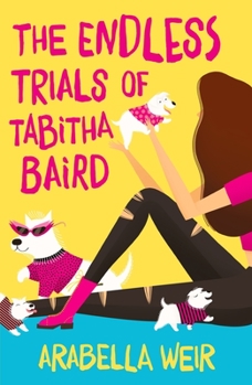 The Endless Trials of Tabitha Baird - Book #2 of the Tabitha Baird