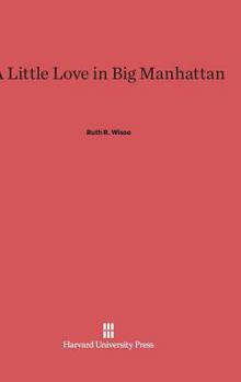 Hardcover A Little Love in Big Manhattan: Two Yiddish Poets Book
