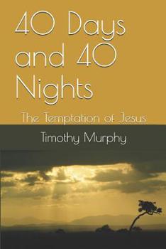 Paperback 40 Days and 40 Nights: The Temptation of Jesus Book