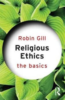 Paperback Religious Ethics: The Basics Book