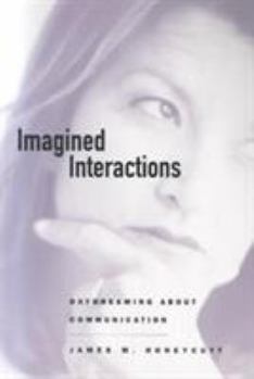 Paperback Imagined Interactions: Daydreaming About Communication (Hampton Press Communication Series) Book