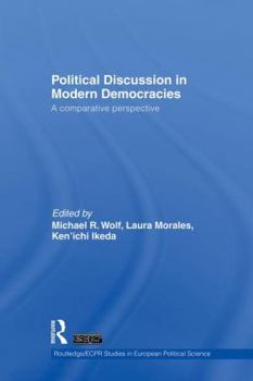 Political Discussion in Modern Democracies: A Comparative Perspective