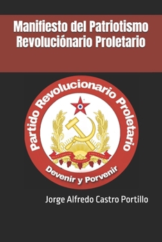 Manifiesto del Patriotismo Revoluciónario Proletario (Spanish Edition)